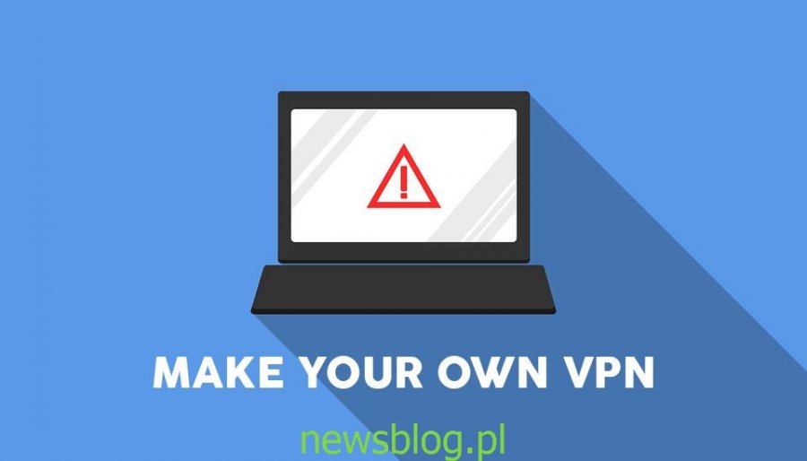 Jak stworzyć własną sieć VPN