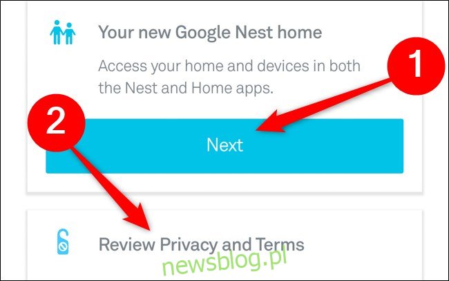 Aplikacja Nest Wybierz swój dom i przejrzyj Prywatność i warunki Kliknij Dalej