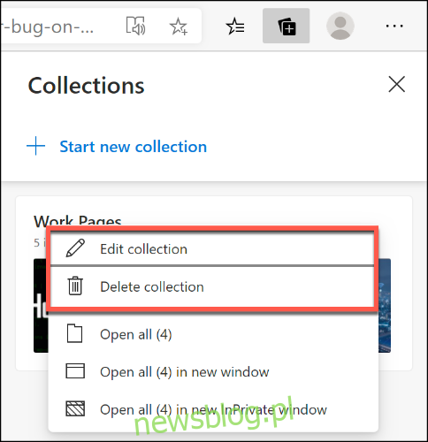 Kliknij prawym przyciskiem myszy kolekcję Microsoft Edge i kliknij Edytuj kolekcję lub Usuń kolekcję, aby zmienić jej nazwę lub usunąć