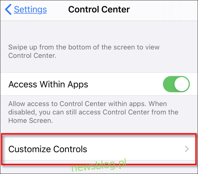 Stuknij opcję Dostosuj sterowanie w ustawieniach iOS