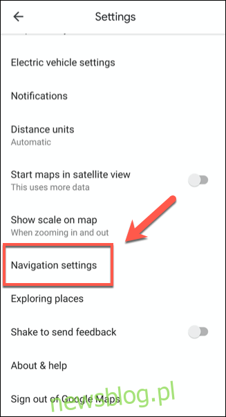 W menu ustawień Map Google kliknij Ustawienia nawigacji