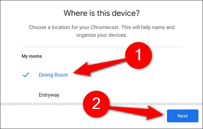 Wybierz pomieszczenie, w którym będzie Chromecast, a następnie dotknij 
