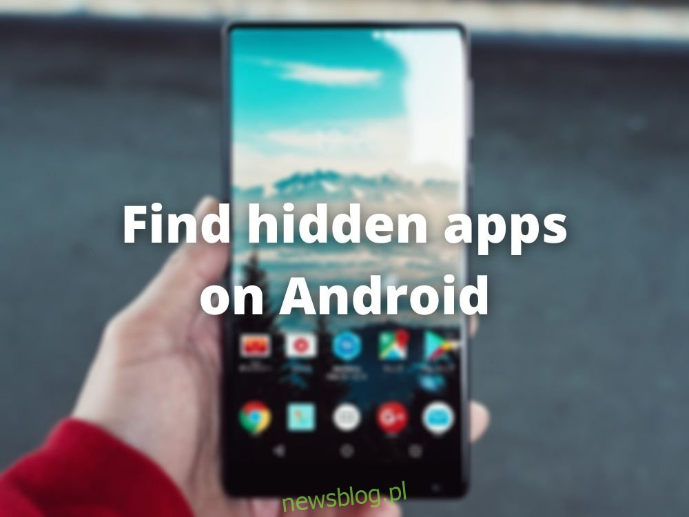 Jak znaleźć ukryte aplikacje na Androida