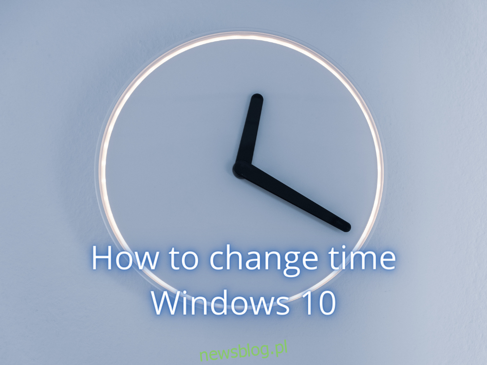 Jak zmienić czas w systemie Windows 10