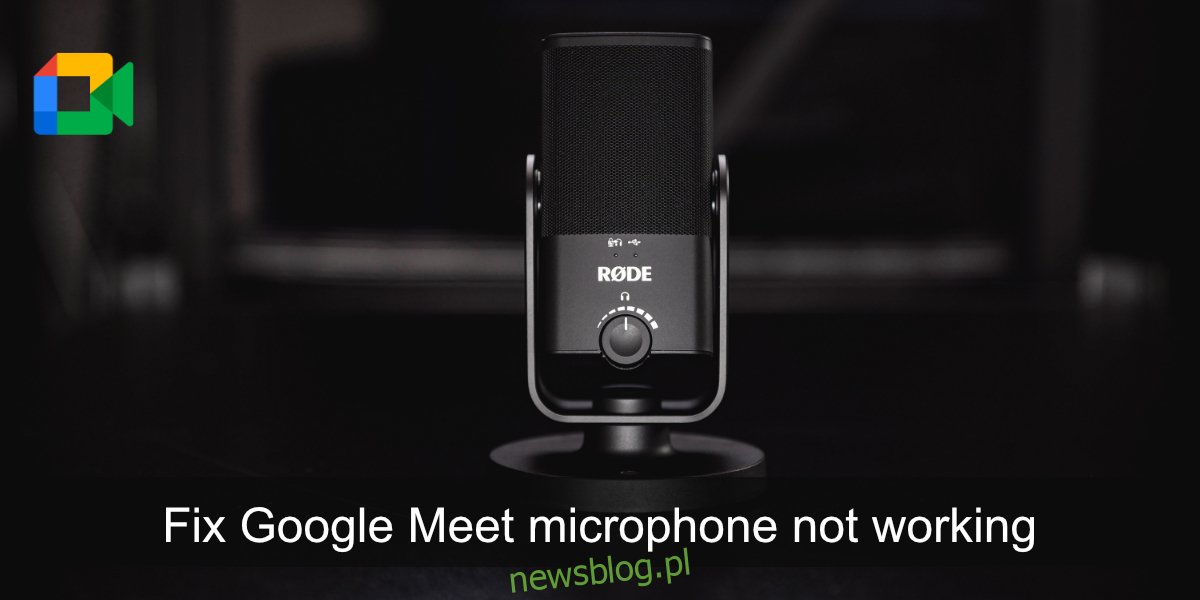 napraw mikrofon Google Meet, który nie działa