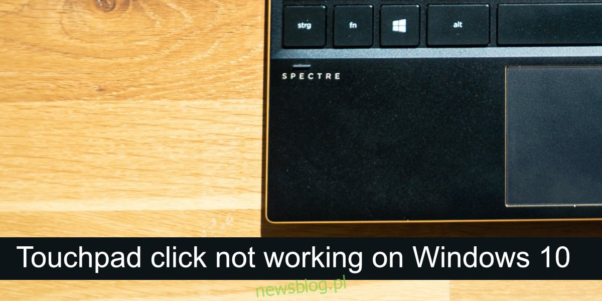 Jak naprawić kliknięcie touchpada, które nie działa w systemie Windows 10?