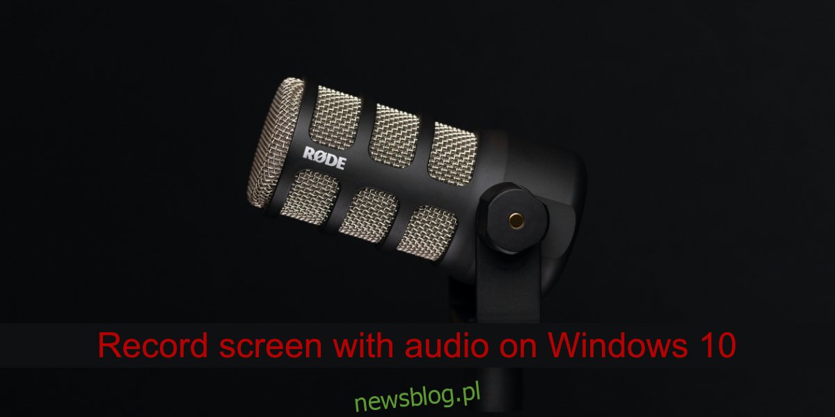 Jak nagrywać ekran z dźwiękiem w systemie Windows 10?