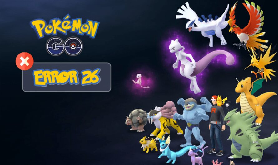 Napraw błąd Pokémon Go 26 na Androidzie