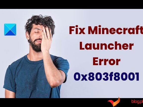 Jak naprawić błąd programu uruchamiającego Minecraft 0x803f8001 w Windows 11 i 10